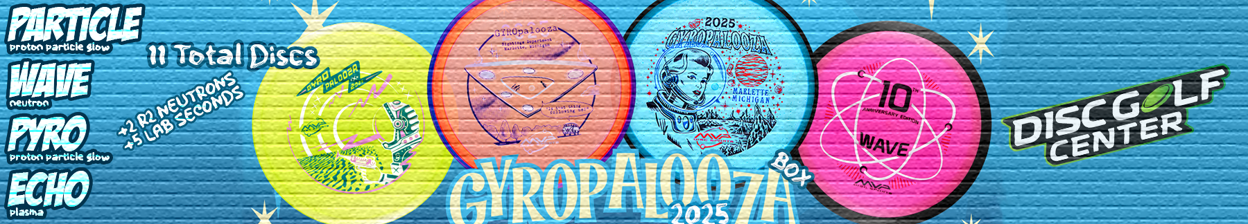 Preorer GYROpalooza Box Discs today!