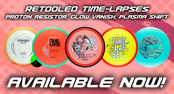 Available Now Retooled Time-Lapses Proton Resistor, Glow Varnish, Plasma Shift today!